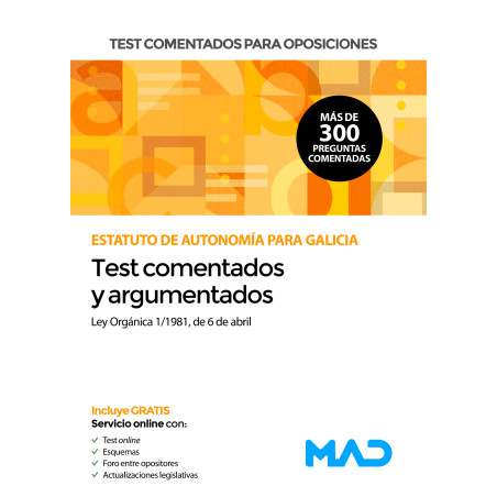 Test comentados para oposiciones del Estatuto de Autonomía para Galicia (Ley Orgánica 1/1981, de 6 de abril)