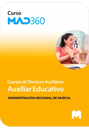 Curso MAD360 de Cuerpo de Técnicos Auxiliares, opción Auxiliar Educativo, de la Administración Regional de Murcia
