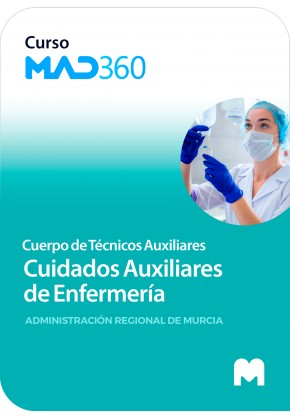 Curso MAD360 de Cuerpo de Técnicos Auxiliares, opción Cuidados Auxiliares de Enfermería de la Administración Regional de Murcia