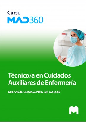 Acceso GRATIS de 40 días al Curso MAD360 de Técnico/a en Cuidados Auxiliares de Enfermería del Servicio Aragonés de Salud (SALUD