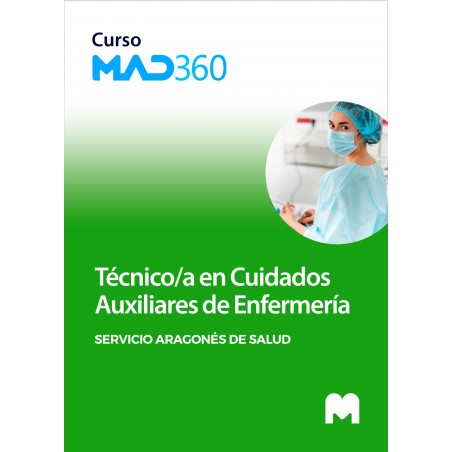 Acceso GRATIS de 40 días al Curso MAD360 de Técnico/a en Cuidados Auxiliares de Enfermería del Servicio Aragonés de Salud (SALUD