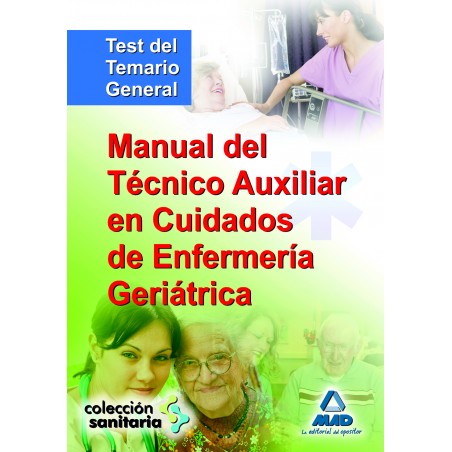 Manual del Técnico Auxiliar en Cuidados de Enfermería Geriátrico
