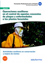 MF1295 OPERACIONES AUXILIARES EL CONTROL DE AGENTES CAUSANTES DE PLAGAS Y ENFERMEDADES A LAS PLANTAS FORESTALES