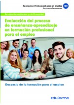 MF1445: Evaluación del proceso de enseñanza-aprendizaje en formación profesional para el empleo