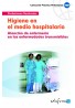 Higiene en el Medio Hospitalario (Atención de Enfermería en Las Enfermedades Transmisibles)