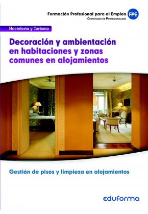 UF00047 Decoración y ambientación en habitaciones y zonas comunes en alojamientos