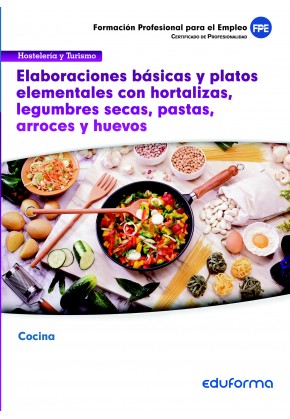 UF0066 Elaboraciones básicas y platos elementales con hortalizas, legumbres secas, pastas, arroces y huevos