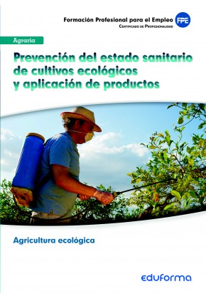 UF0211 Prevención del estado sanitario de cultivos eclógicos y aplicación de productos