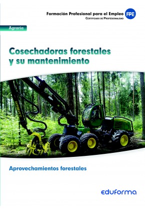 UF0269 Cosechadoras forestales y su mantenimiento