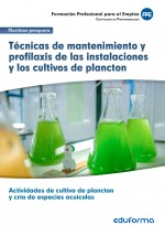 Técnicas de mantenimiento y profilaxis de las instalaciones y los cultivos de plancton