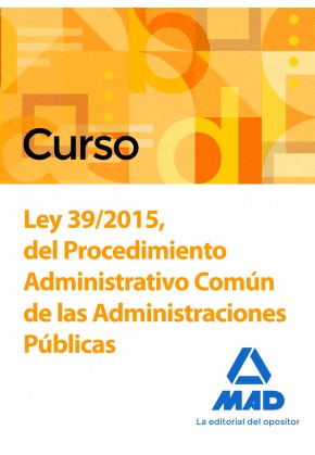 Curso Ley 39/2015, del Procedimiento Administrativo Común de las Administraciones Públicas