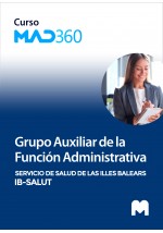 Curso MAD360 de  Grupo Auxiliar Administrativo de la Función Administrativa del Servicio de Salud de las Illes Balears (IB-SALUT