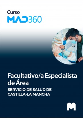 Curso MAD360 de Facultativo/a Especialista de Área del Servicio de Salud de Castilla-La Mancha (SESCAM)