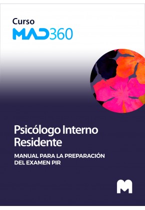 Acceso Curso MAD360 Preparación del examen PIR-Psicólogo Interno Residente (40 días)