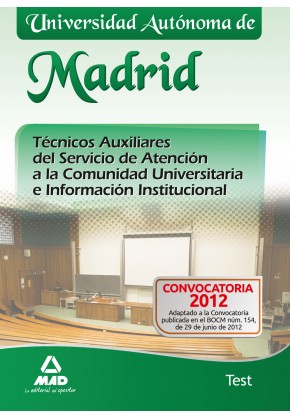 Técnicos Auxiliares del Servicio de Atención a la Comunidad Universitaria e Información Institucional