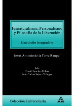 Iusnaturalismo, Personalismo y Filosofía de la Liberación, Una Visión Integradora
