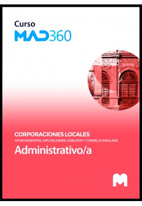 Curso MAD360 Administrativo/a de Ayuntamientos, Diputaciones y otras Corporaciones Locales