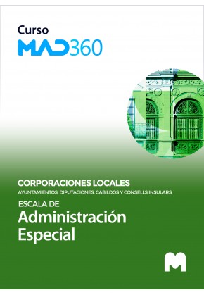 Curso MAD360 Escala de Administración Especial de Ayuntamientos, Diputaciones y otras Corporaciones Locales