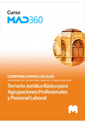 Curso MAD360 Temario Jurídico Básico para Agrupaciones Profesionales y Personal Laboral de Corporaciones Locales