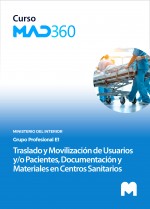 Acceso 12 meses Curso MAD360 Traslado y Movilización de Usuarios y/o Pacientes, Documentación y Materiales en Centros Sanitarios