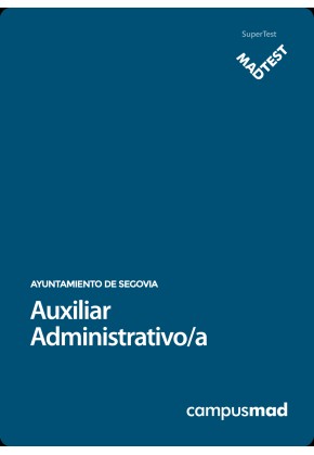 Curso MADTEST Auxiliar Administrativo/a del Ayuntamiento de Segovia (6 meses)