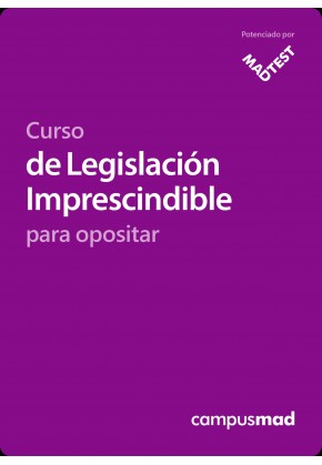 GRATIS 24 horas Curso MADTEST de Legislación Imprescindible para oposiciones