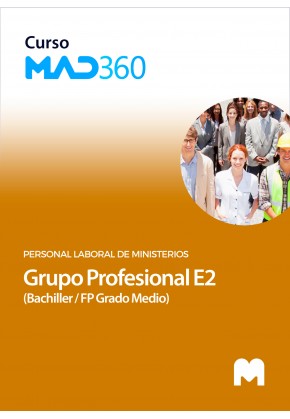 Curso MAD360 Personal Laboral de Ministerios Grupo Profesional E2 (Bachiller/FP Grado Medio)