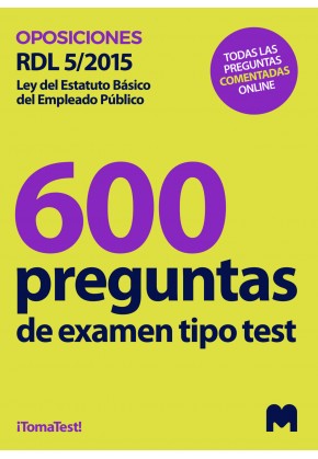 Test sobre el Real Decreto Legislativo 5/2015, de 30 de octubre (600 preguntas sobre sus Títulos y Disposiciones)
