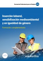 Inserción laboral, sensibilización medioambiental y en igualdad de género