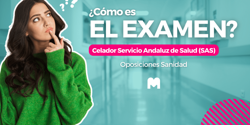 cómo es el examen celador sas guía completa