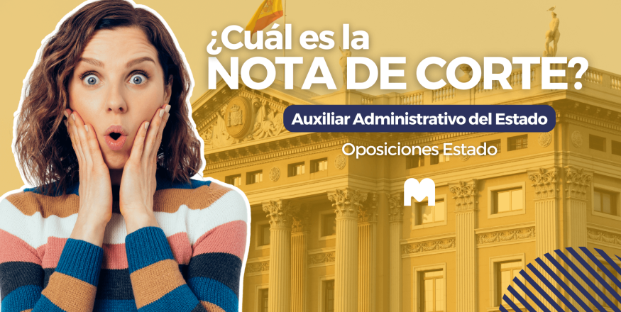nota de corte auxiliar administrativo del estado 2024​-2025