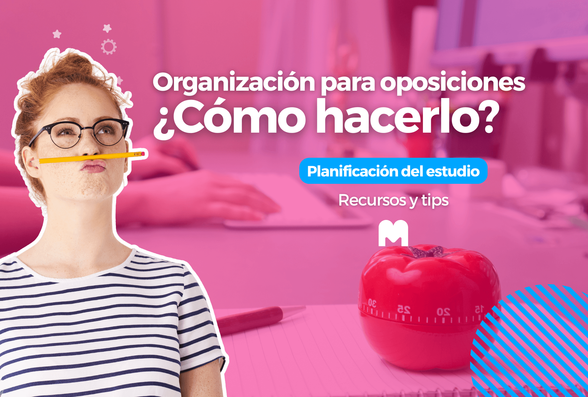 Cómo organizarse para estudiar oposiciones