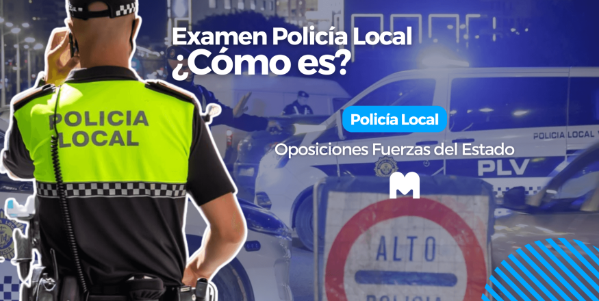 como es el examen de policia local en españa