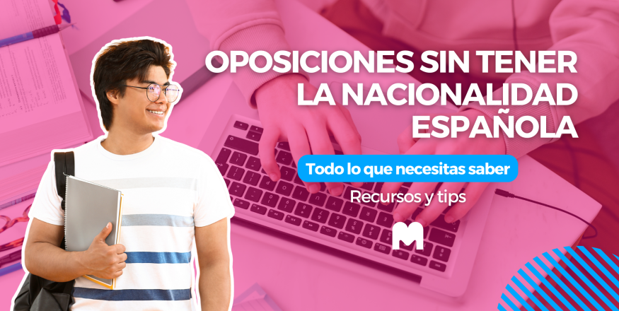 ¿Puede un extranjero opositar sin tener la nacionalidad española?