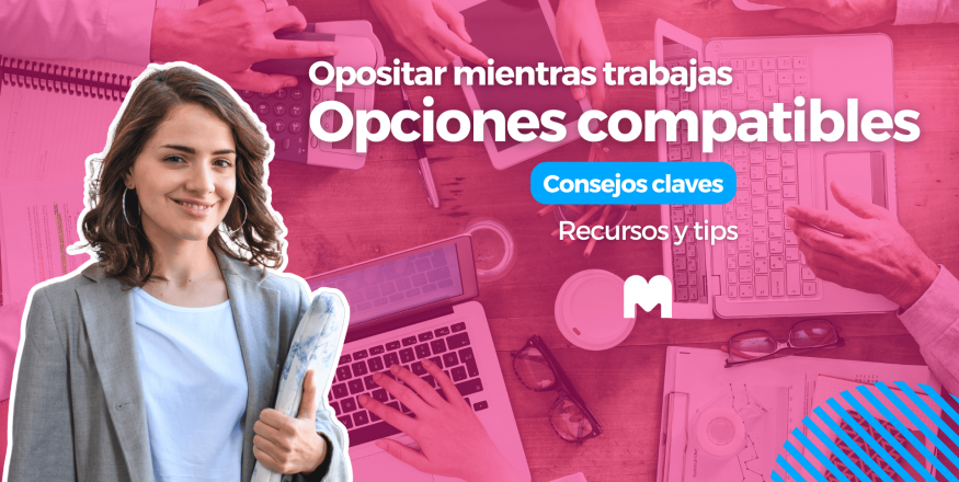 Opositar y trabajar: opciones compatibles