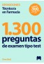 Test para oposiciones a Técnico/a en Farmacia (1.300 preguntas de examen)